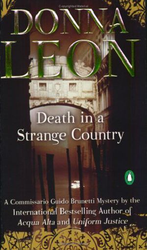 [Commissario Brunetti 02] • Commissario Brunetti - 02 - Death in a Strange Country